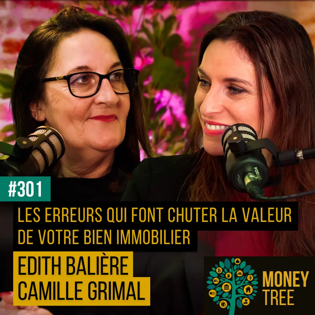https://www.moneytree.fr/episode/301-les-erreurs-qui-font-chuter-la-valeur-de-votre-bien-immobilier-camille-grimal-edith-baliere/