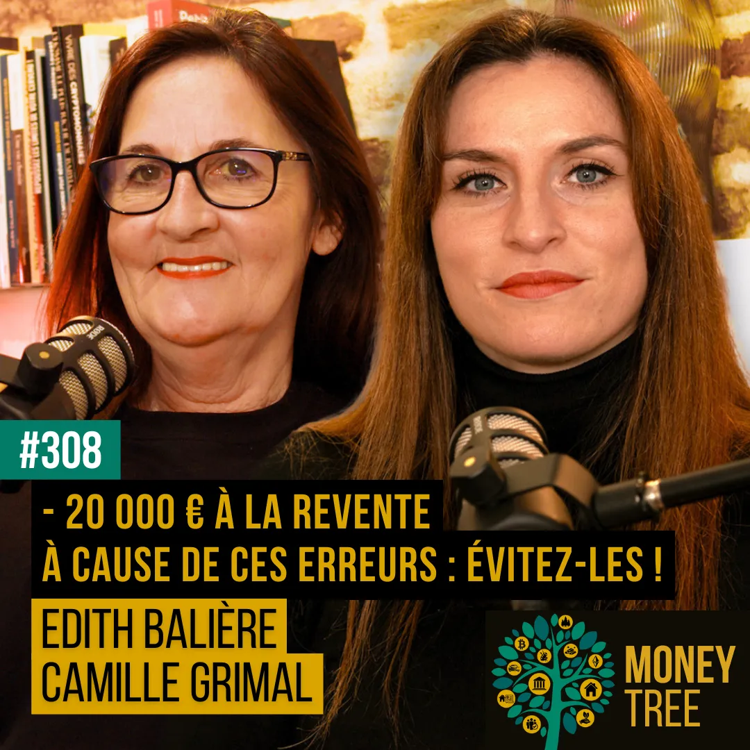 https://www.moneytree.fr/episode/308-moins-20-000-e-a-la-revente-a-cause-de-ces-erreurs-evitez-les-edith-baliere-camille-grimal/